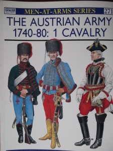OSPREY  271. THE AUSTRIAN ARMY 1740-80 1 CAVALRY
